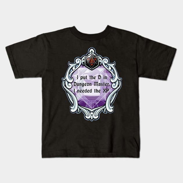 Amulet I Put the D in Dungeon Master. I Needed the XP. Kids T-Shirt by robertbevan